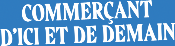 Commerçant d'ici et de demain